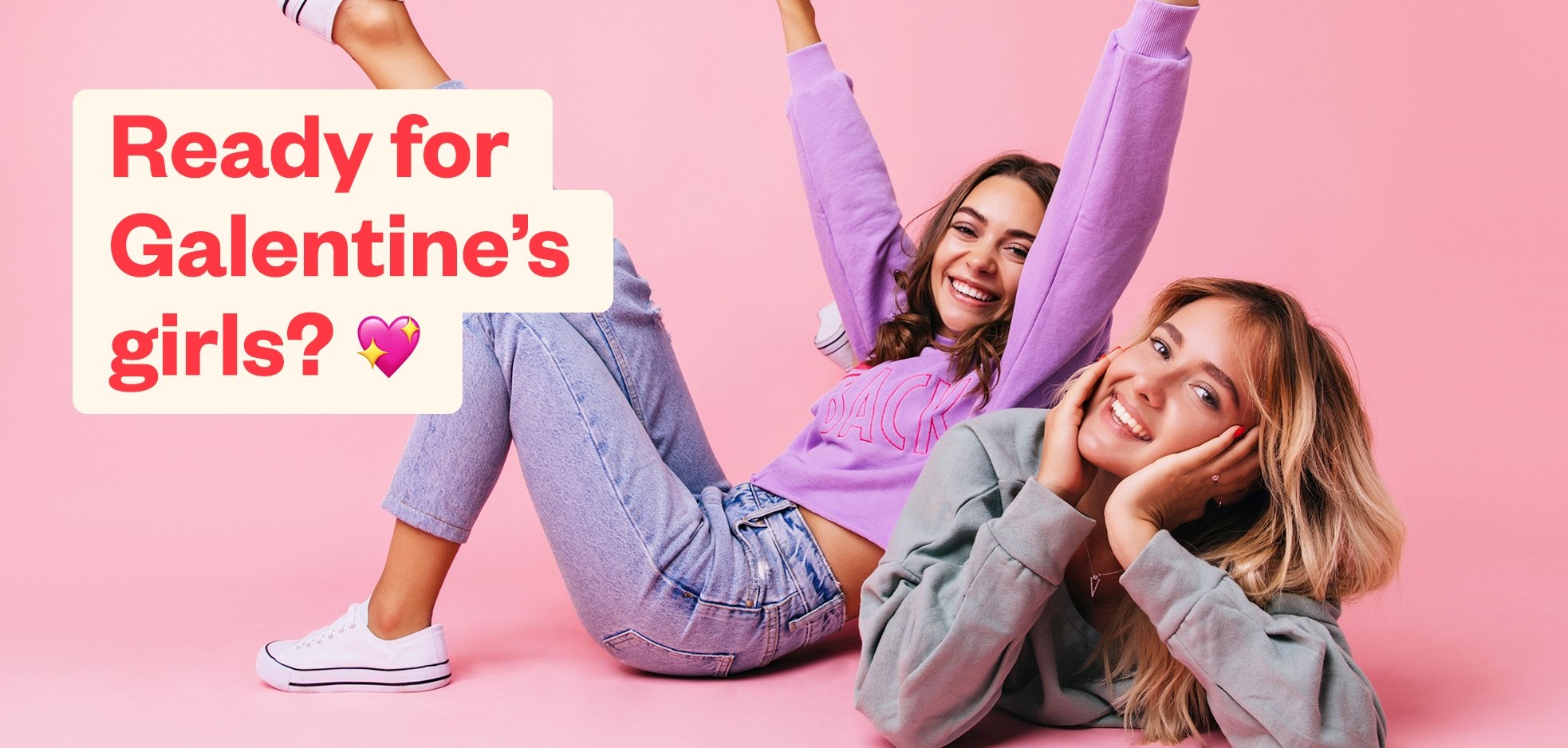 Ready for Galntine's girls?