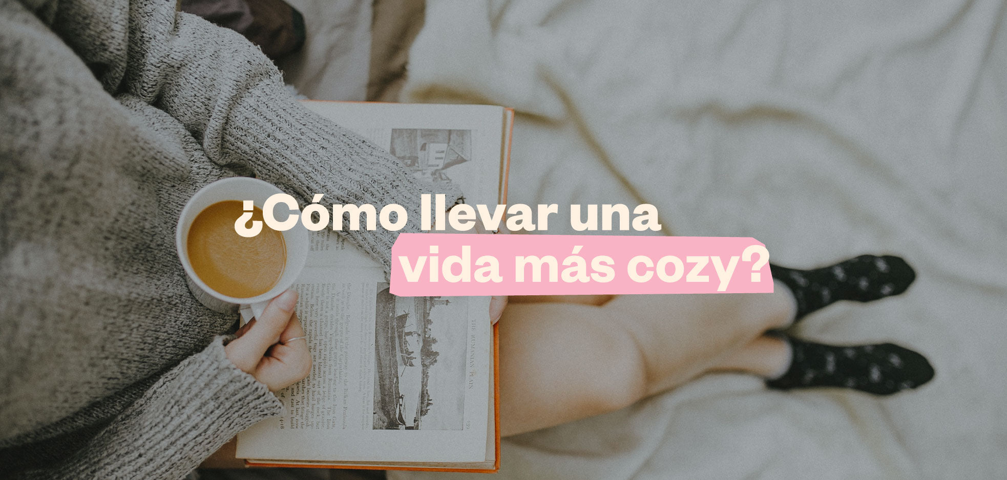 ¿Cómo llevar una vida más cozy?