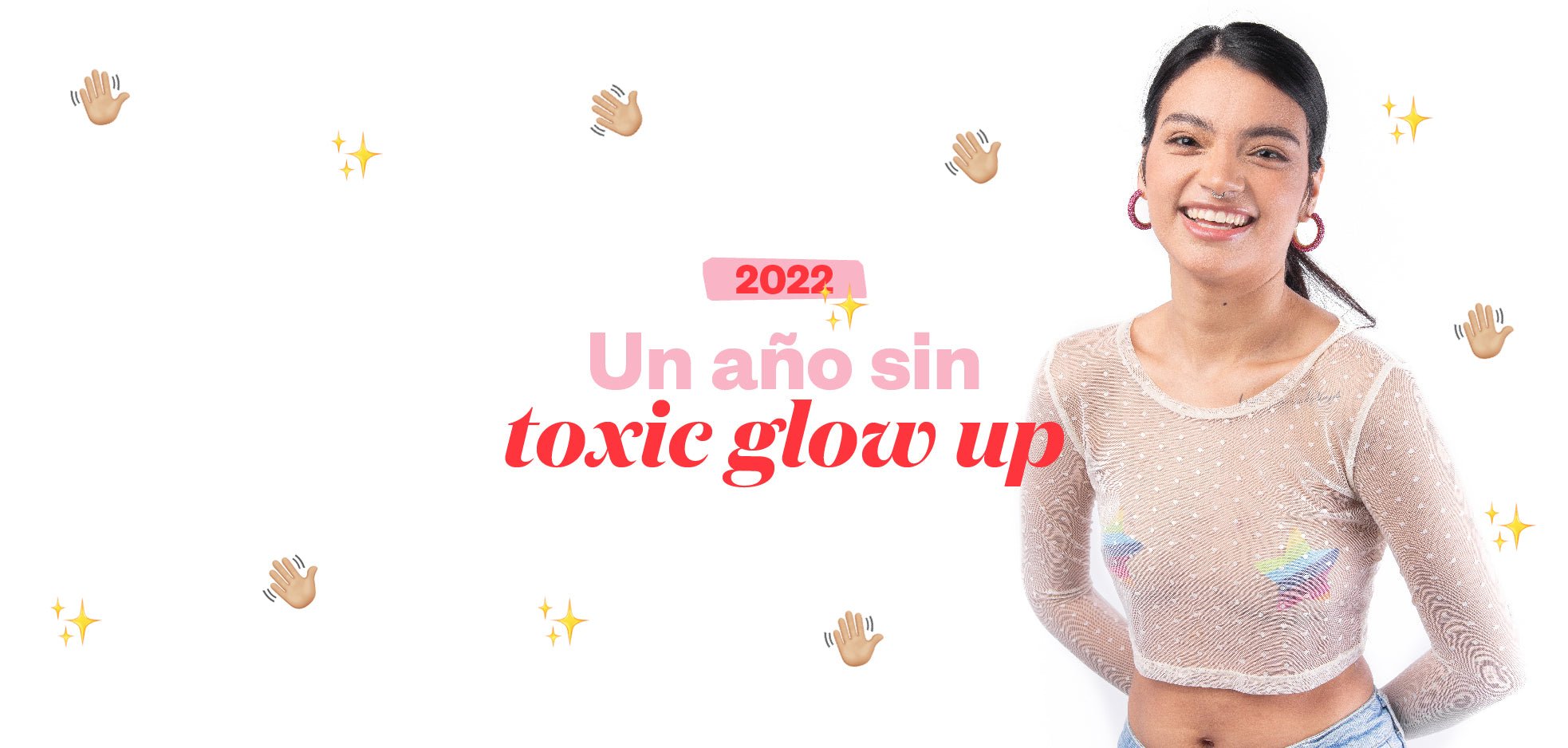 Un sño sin toxic glow up - ellaz