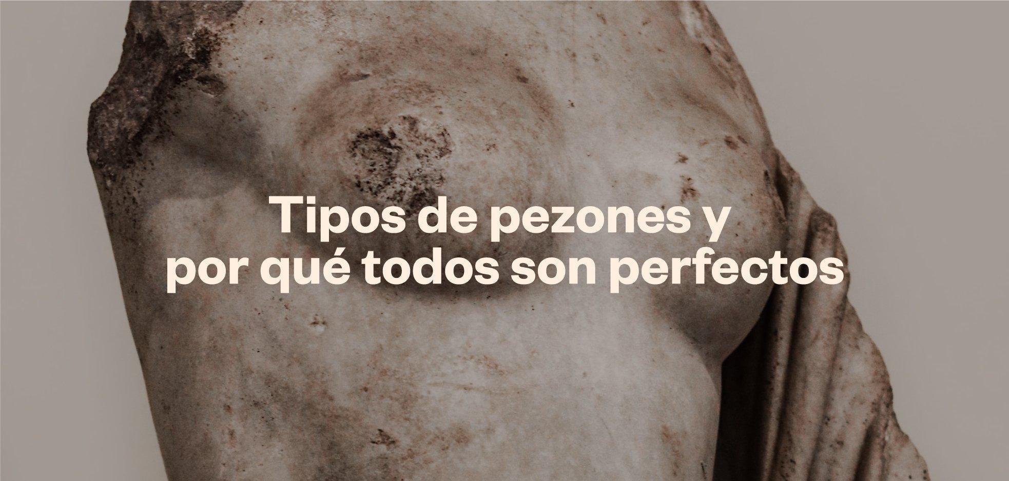 Tipos de pezones y por qué todos son perfectos - ellaz